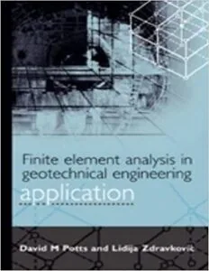 Finite element analysis in geotechnical engineering Vol 2 - David M. Potts & Lidija Zdravkovic