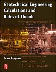 Geotechnical Engineering Calculations and Rules of Thumb - Ruwan Rajapakse