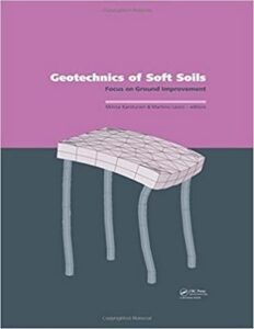 Geotechnics of Soft Soil Focus on Ground Improvement - Minna Kartsunene & Martino Leoni